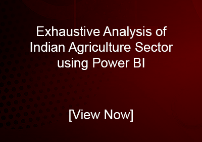 Power BI Driven Exhaustive Analysis of Indian Agriculture Sector