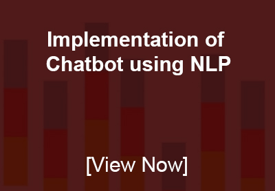 Implementation of Chatbot using NLP 